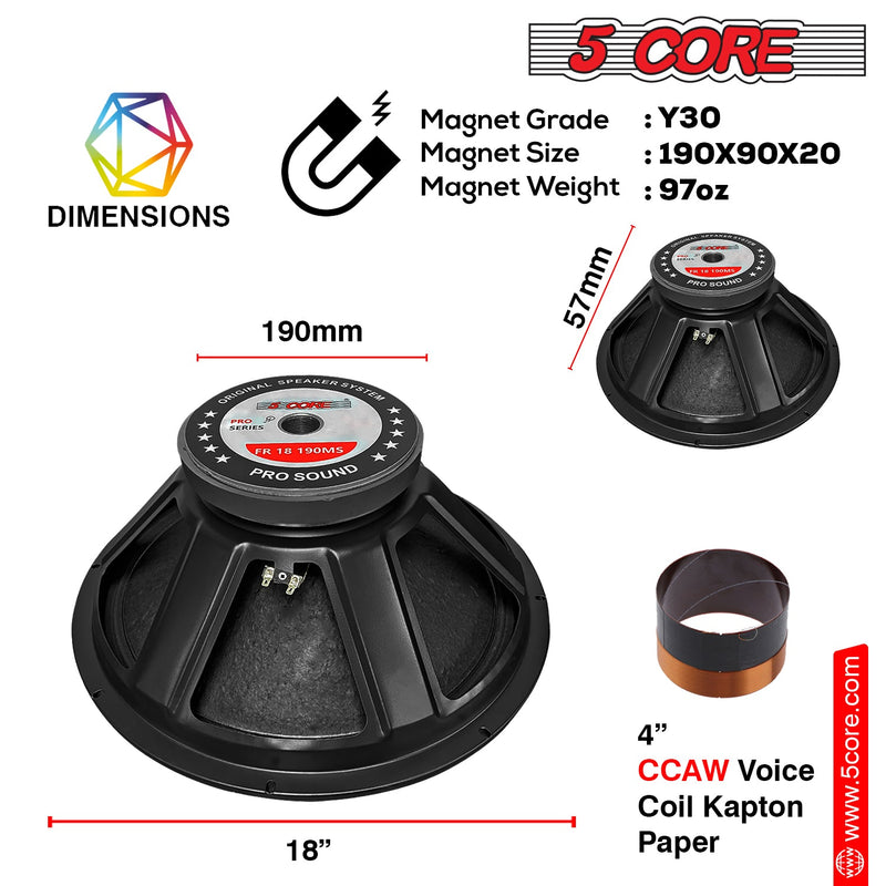 5 CORE 18 Inch Subwoofer Speaker 850W Peak High Power Handling 500W RMS 18" Replacement 8 Ohm Pro Audio DJ Sub Woofer w/ CCAW Voice Coil Steel Frame 97oz Magnet - FR 18 190 MS-2
